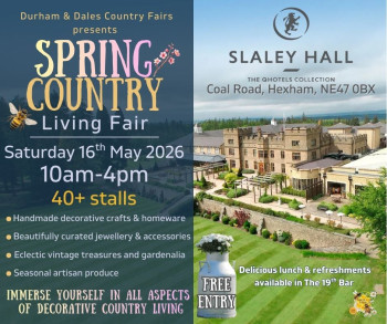 Spring Country Living Fair, Slaley Hall, Saturday16th May from 10am-4pm