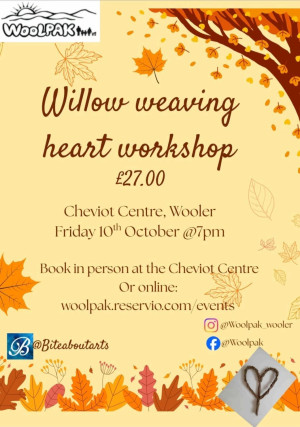 Willow Hearts Workshop, Cheviot Centre, Friday 10th October 7pm